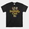 Invisibility Cloak Unisex T-Shirt Geek Book Unisex T-Shirt