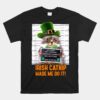 Irish Catnip Made Me Do It St. Patrick's Day Cat Unisex T-Shirt