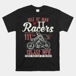 Isle Of Man Tt Racing Top Speed 3 Legs Flag Tourist Trophy Unisex T-Shirt