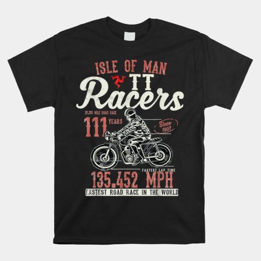 Isle Of Man Tt Racing Top Speed 3 Legs Flag Tourist Trophy Unisex T-Shirt