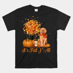 It's Fall Y'all Golden Retrievers Dog Halloween Thanksgiving Unisex T-Shirt