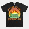 It's Fine I'm FineEverything's Fine Lil Dumpster Fire Cool Unisex T-Shirt