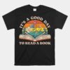 It's Good Day To Read Book Funny Library Reading Unisex T-Shirt