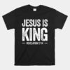 Jesus Is King Revelation 17 14 Christian Faith Bible Verse Unisex T-Shirt