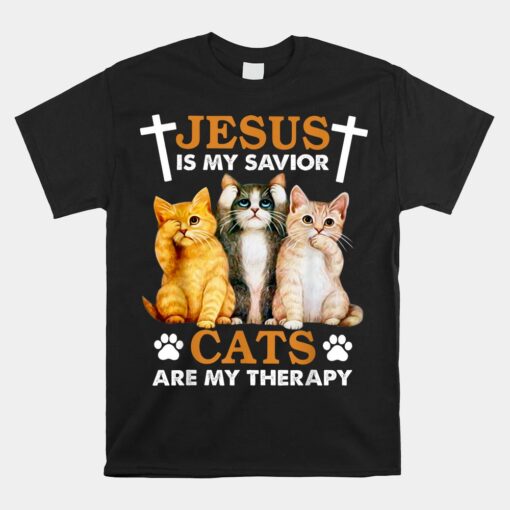 Jesus Is My Savior Cats Are My Therapy Christian Unisex T-Shirt