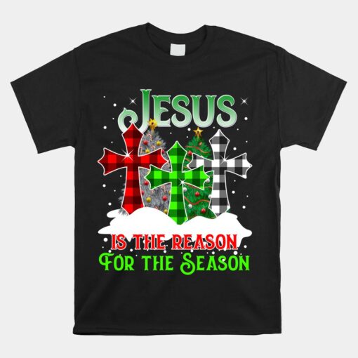 Jesus Is The Reason For The Season Holiday Christmas Pyjama Unisex T-Shirt