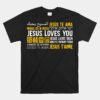 Jesus Loves You In Many Languages Christian Evangelism Unisex T-Shirt