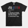 Jiu Jitsu Funny Definition Bjj Or Mma Grappler Unisex T-Shirt