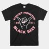 Jiu Jitsu I Want To Be A Black Belt Girls BJJ Unisex T-Shirt