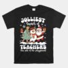 Jolliest Bunch Of Teachers This Side Of The Playground Unisex T-Shirt