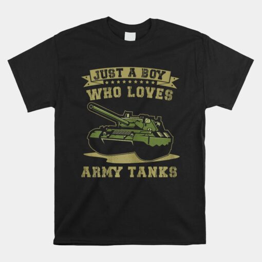 Just A Boy Who Loves Army Tanks Unisex T-Shirt