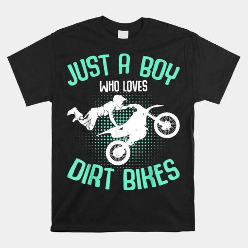 Just A Boy Who Loves Dirt Bikes Motocross Enduro Dirt Biking Unisex T-Shirt