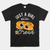 Just A Girl Who Loves Bread Breadmaker Baking Funny Baker Unisex T-Shirt