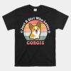 Just A Girl Who Loves Corgis Corgi Dog Unisex T-Shirt