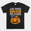 Kids Will Trade Sister For Candy Halloween Unisex T-Shirt