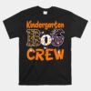 Kindergarten Boo Crew Teachers Students Halloween Unisex T-Shirt