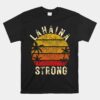 LAHAINA Strong Palm Trees Sunset Lahaina Hawaii Unisex T-Shirt