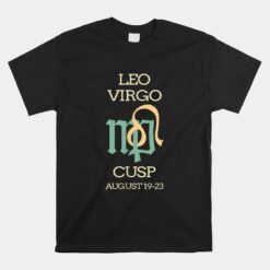 Leo Virgo Cusp Zodiac Horoscope Unisex T-Shirt