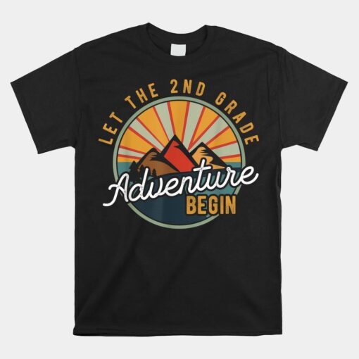 Let The 2nd Grade Adventure Begin Second Grade Teacher Unisex T-Shirt