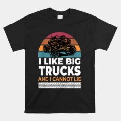 Like Big Trucks And I Cannot Lie Unisex T-Shirt