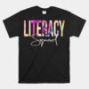 Literacy Squad Tie Dye Back To School Women Appreciation Unisex T-Shirt