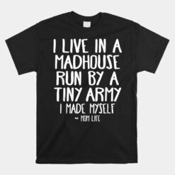 Live In A Madhouse Mom Life Son Unisex T-Shirt