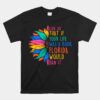 Live So That If Your Life Was A Book Florida Would Ban It Unisex T-Shirt