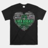 Liver Disease Awareness Fight Hope Support Strong Warrior Unisex T-Shirt