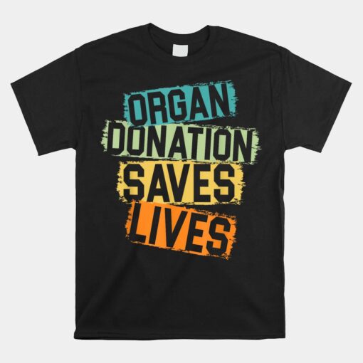 Living Donor Organ Donation Awareness Save A Life Be A Hero Unisex T-Shirt