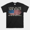Living In The New World With An Old Soul American Flag Unisex T-Shirt