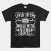 Living In The New World With An Old Soul Unisex T-Shirt