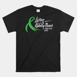 Living Kidney Donor Share Your Spare Transplant Donation Unisex T-Shirt