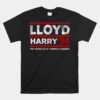 Lloyd And Harry Election 2024 Dumb And Dumber Politics Humor Unisex T-Shirt