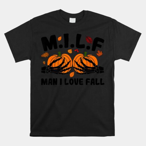 MILF Man I Love Fall Skeleton Pumpkin Hand Boob Unisex T-Shirt