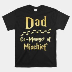 Magical Dad Manager Of Mischief Birthday Family Matching Unisex T-Shirt