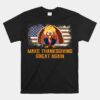 Make Thanksgiving Great Again Unisex T-Shirt