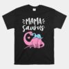 Mamasaurus Unisex T-Shirt Women Dinosaur Mama Saurus Cute Mom Unisex T-Shirt