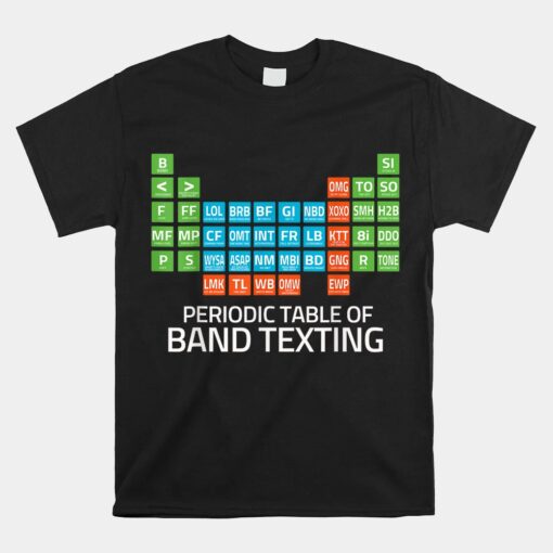 Marching Band Periodic Table Of Band Texting Elements Unisex T-Shirt