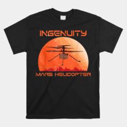 Mars Helicopter Ingenuity 2021 Mars Landing Unisex T-Shirt