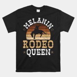 Melanin Rodeo Queen Bronc Riding African American Cowgirl Unisex T-Shirt