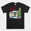 Merry Christmas Happy Camper Funny Camping Life Family Xmas Unisex T-Shirt