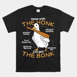 Mess With The Honk You Get The Bonk Funny Goose Anatomy Meme Unisex T-Shirt