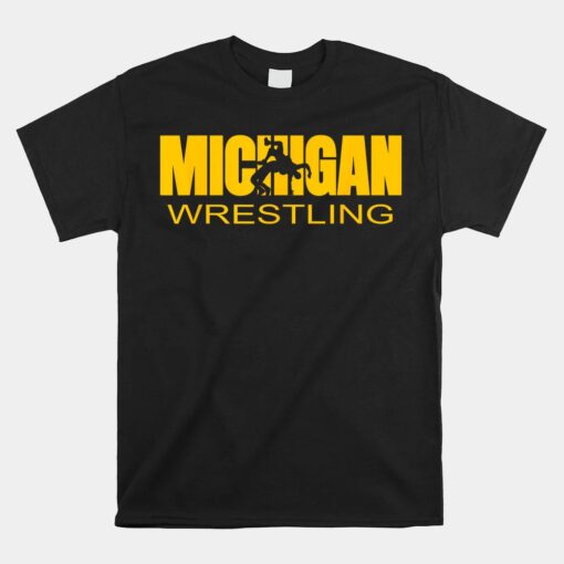 Michigan Wrestling Freestyle Wrestler MI The Wolverine State Unisex T-Shirt