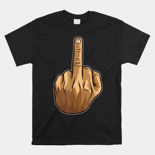 Middle Finger Offensive Gesture Unisex T-Shirt