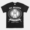 Miniature Schnauzer Unisex T-Shirts My Dog Is My Shadow Unisex T-Shirt