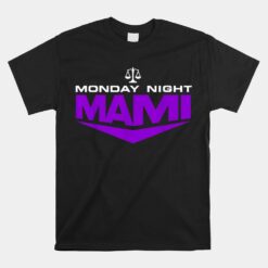 Monday Night Mami Unisex T-Shirt