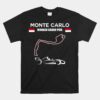 Monte Carlo Race Track Formula Racing Car Monaco Main Price Unisex T-Shirt