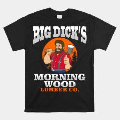 Morning Wood Lumber Co Lumberjack Carpenter Woodworker Unisex T-Shirt