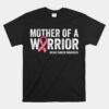 Mother Of A Warrior Unisex T-Shirt Women Breast Cancer Daughter Unisex T-Shirt