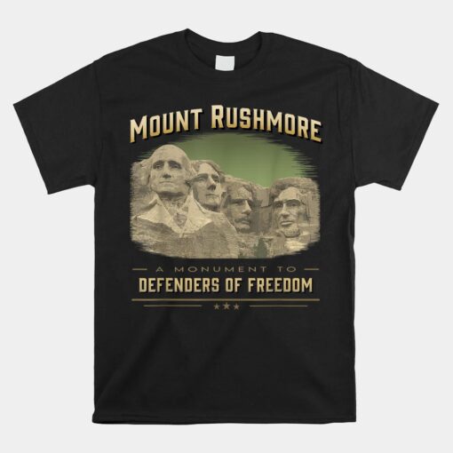 Mount Rushmore Defenders Of Freedom South Dakota USA Unisex T-Shirt